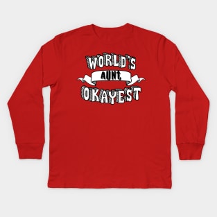 World's Okayest Aunt Kids Long Sleeve T-Shirt